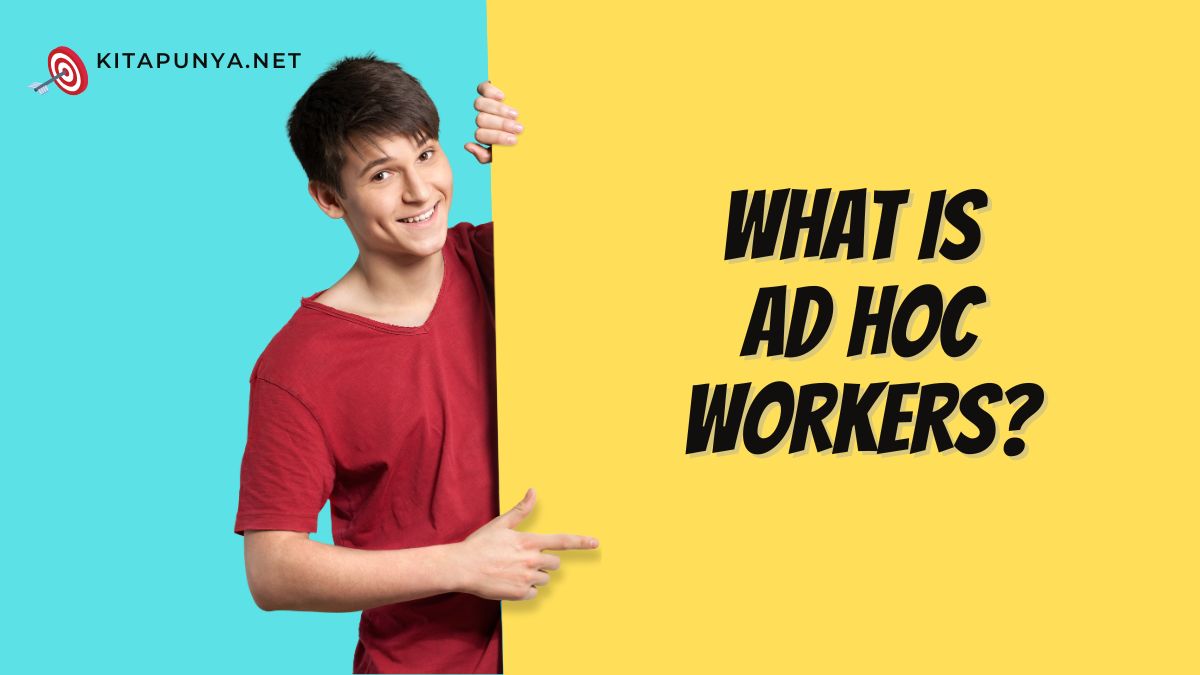 what is ad hoc workers