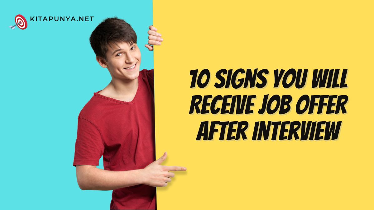 sign you will receive job offer after inverview