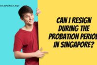 Can I Resign During the Probation Period in Singapore