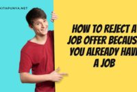 How to Reject a Job Offer Because you Already Have a Job