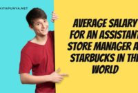 Average Salary for an Assistant Store Manager at Starbucks In The World