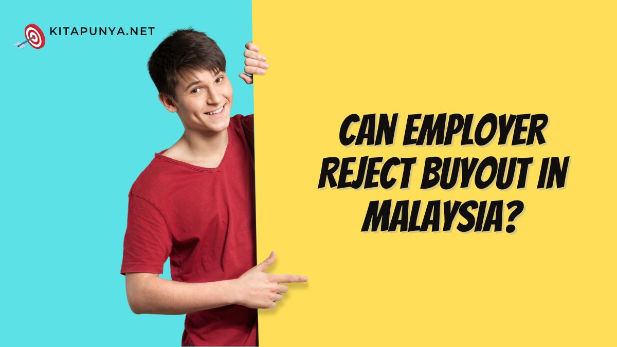 Can Employer Reject Buyout in Malaysia?