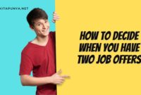 How to Decide When You Have Two Job Offers