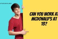 Can You Work at McDonald's at 13?