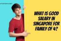 What is good salary in Singapore for family of 4?