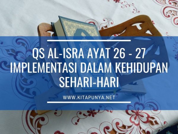 implementasi quran al isra ayat 26 27