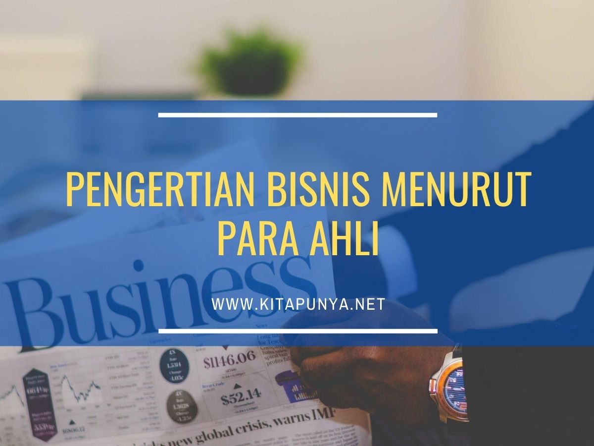 pengertian bisnis menurut para ahli