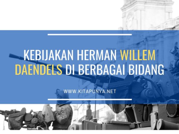 kebijakan daendels di berbagai bidang