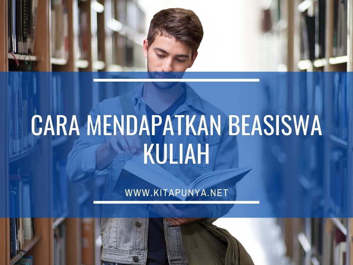 Cara Mendapatkan Beasiswa Kuliah Gratis 2021