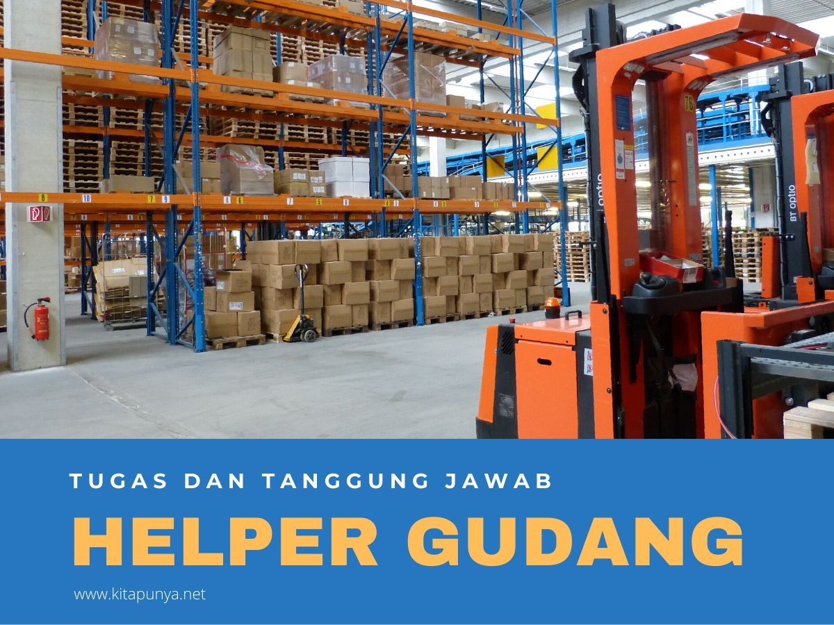 tugas dan tanggung jawab helper gudang