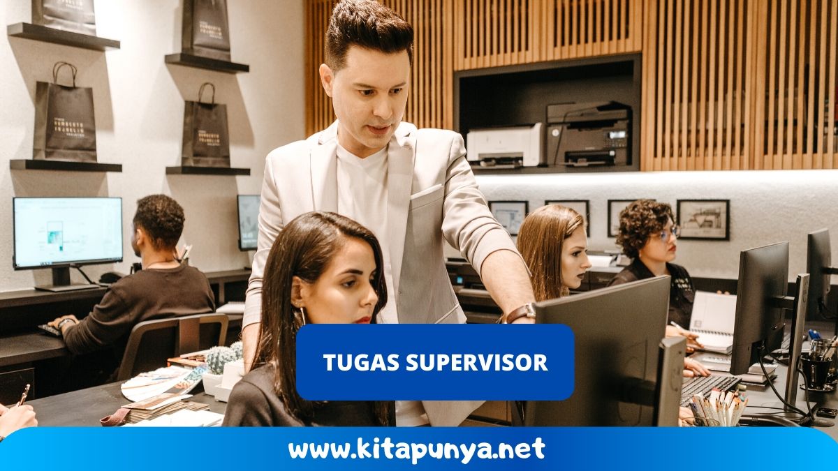 tugas seorang supervisor