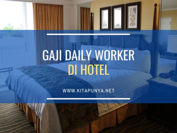 gaji daily worker di hotel