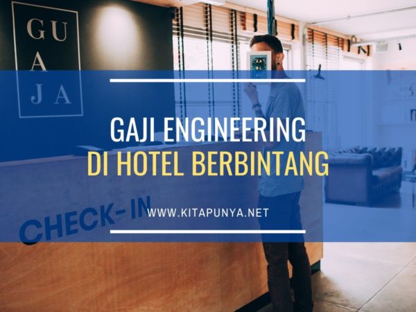 gaji engineering di hotel berbintang