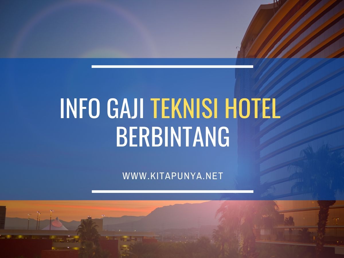 Gaji Teknisi Hotel