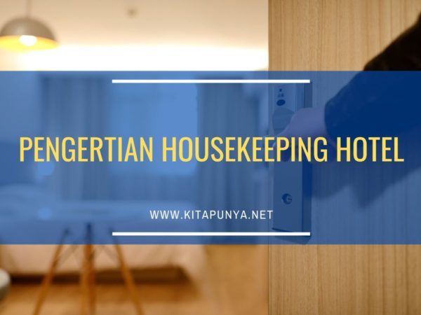 pengertian housekeeping hotel