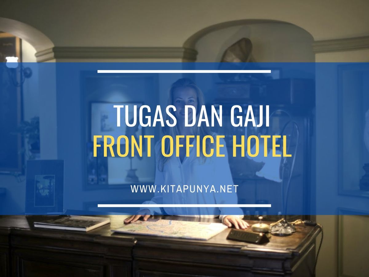 tugas dan gaji front office hotel