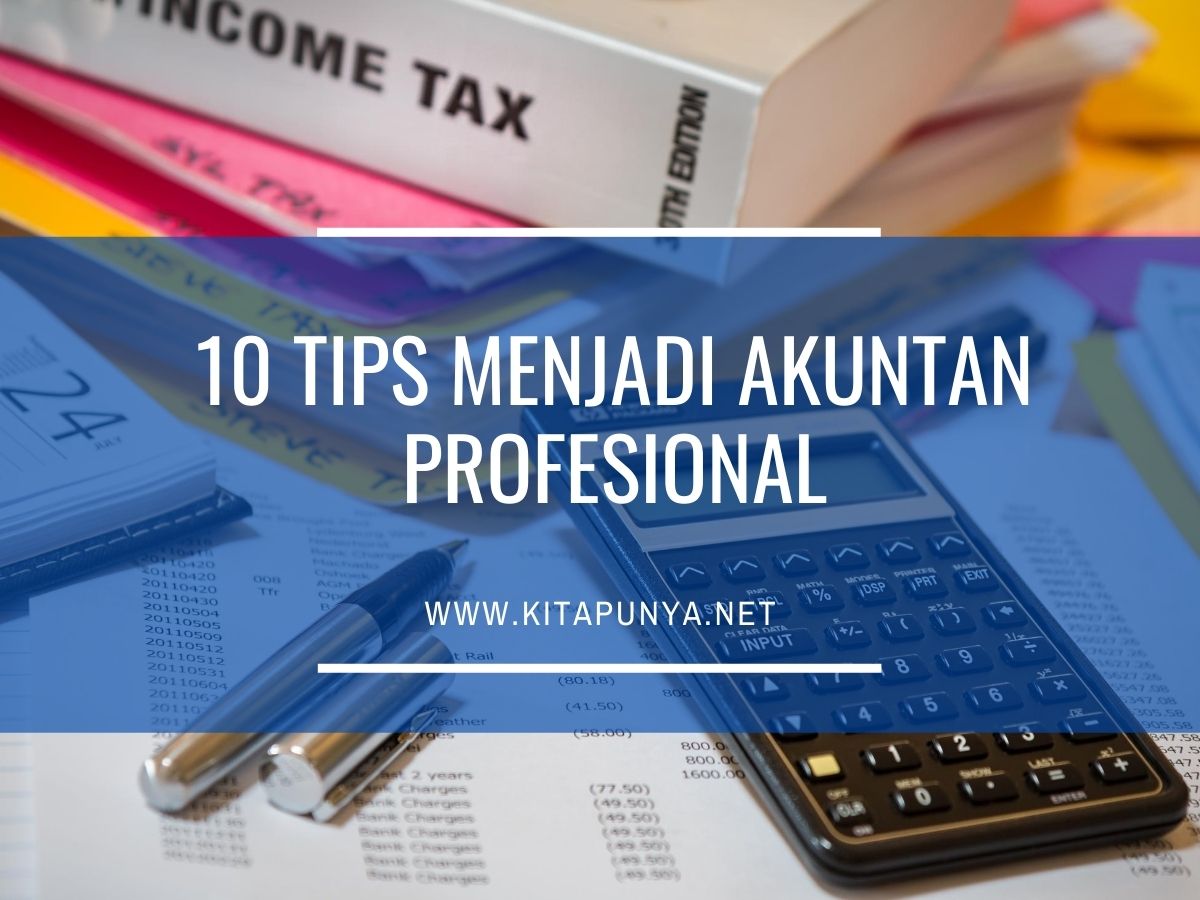 Tips menjadi akuntan profesional