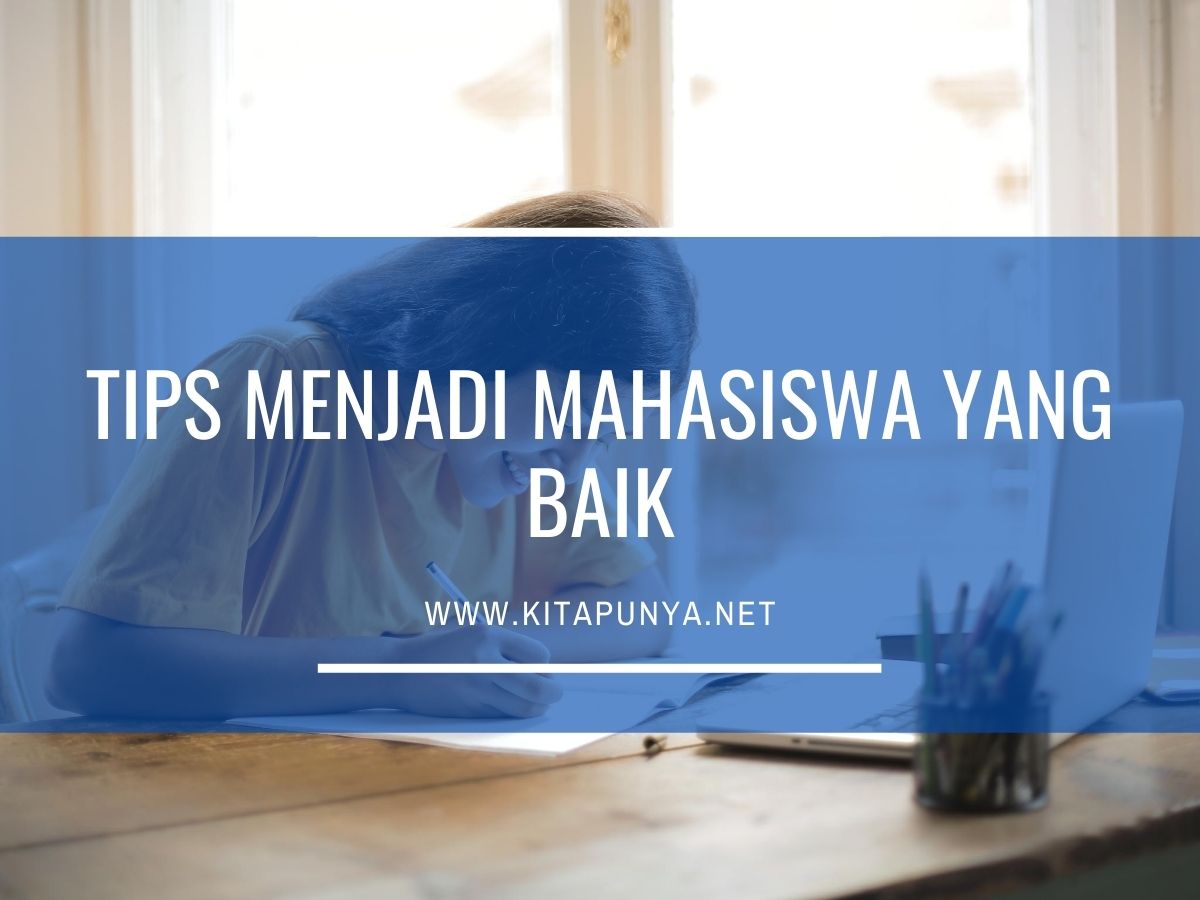 tips menjadi mahasiswa yang baik