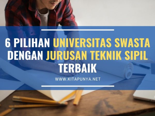 universitas swasta dengan jurusan teknik sipil terbaik